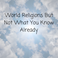 Junior Cycle Religion - World Religions But Not What You Know Already (PP)