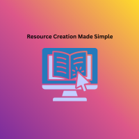 Resource Creation Made Simple (PP)