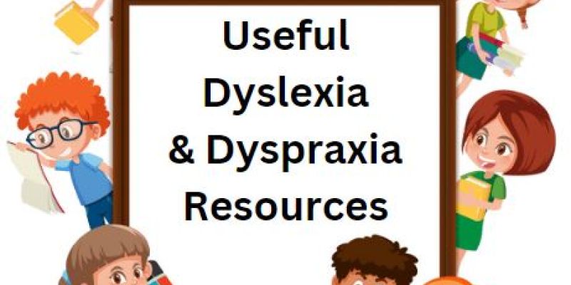 Dyslexia & Dyspraxia Resources